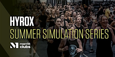 HYROX Summer Simulation Series - FULL | Merritt Clubs Downtown Athletic Club