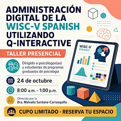 Administración Digital de la WISC V Spanish utilizando Q-interactive | 112 C. Arzuaga
