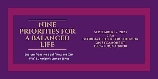 Nine Priorities For A Balanced Life with Kimberly Latrice Jones (Decatur) | Decatur Library