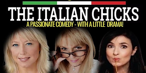 The Italian Chicks Comedy Variety Show | Jeanne Rimsky Theater