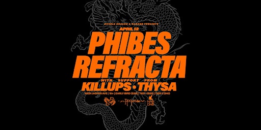 NABDNB + DOUBLE DRAGON PRES. PHIBES & REFRACTA | 10524 Jasper Ave
