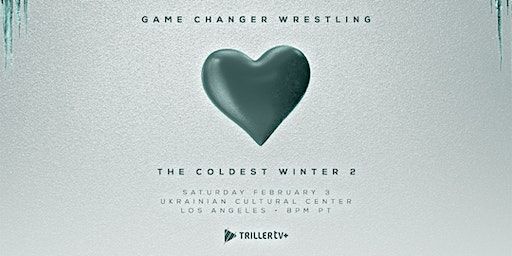 GCW Presents "The Coldest Winter 2" | Ukrainian Culture Center