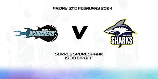 Surrey Scorchers v Sheffield Sharks (BBL) - Surrey Sports Park | Surrey Sports Park
