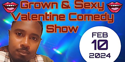 Grown & Sexy Valentine Comedy Show | 32 Barnett St, Hampton, GA 30228, USA