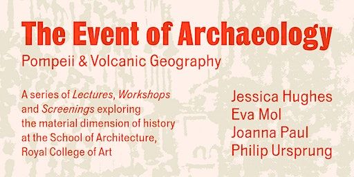 The Event of Archaeology: Pompeii & Volcanic Geography | Goethe-Institut London
