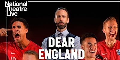 National Theatre Encore Screening: Dear England | Fincham Memorial Hall