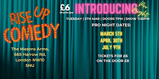 Rise Up Comedy (PRO NIGHT) - Stand Up Comedy in Kensal Rise | Masons Arms