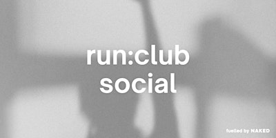 Saturday Run Club Social | Naked