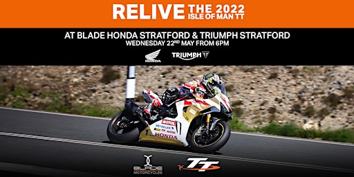 Relive the 2022 Isle of Man TT at Blade Motorcycles Stratford | Blade Motorcycles Stratford