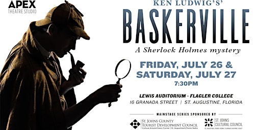 Apex presents Baskerville: a Sherlock Holmes mystery | Lewis Auditorium