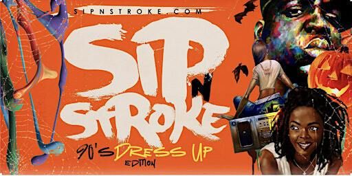 Sip 'N Stroke | 8pm - 11pm| 90's Dress up |Sip and Paint Party + AFTERPARTY | The Joiner on Worship