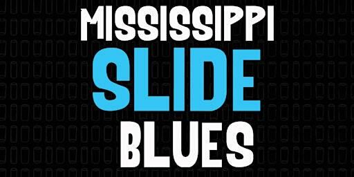 A History of Mississippi Slide Blues | Wheatsheaf Hotel