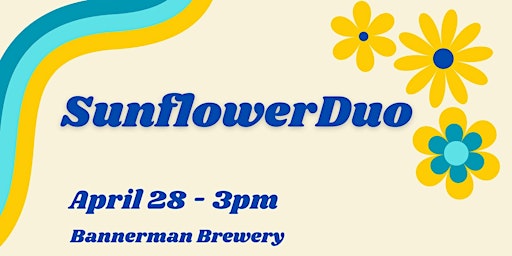 Sunflower Duo | Bannerman Brewing Co. (upstairs)