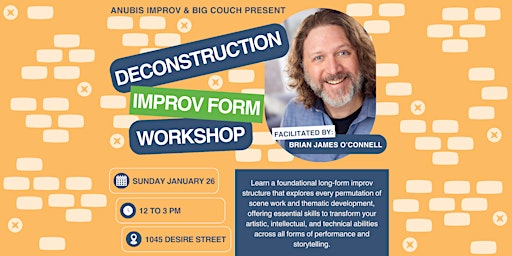 "Deconstruction" Improv Form Workshop with Brian James O'Connell | Big Couch New Orleans