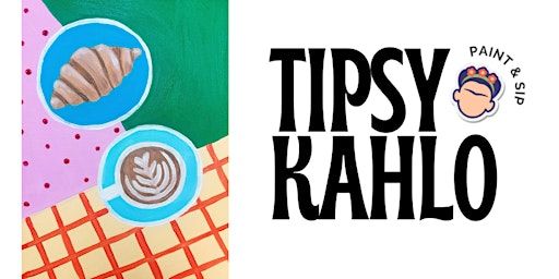 Tipsy Kahlo - Paint & Sip (14th May) BREKKIE IN CORNER | Corner Coffee