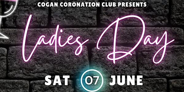 LADIES DAY 2025 | Cogan Coronation Club & Institute