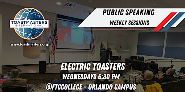 Toastmasters Orlando Public Speaking Weekly Training - Electric Toasters | Florida Technical College - Orlando Campus