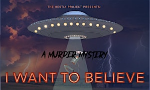 I Want To Believe - A Murder Mystery | The Imperial Tap