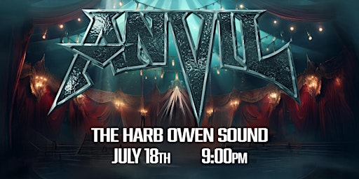 ANVIL: LIVE AT THE HARB OWEN SOUND | The Harb