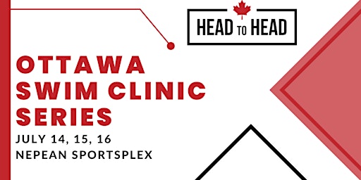 Ottawa Head to Head Swim Clinic Series - 3 DAY PASS | Nepean Sportsplex