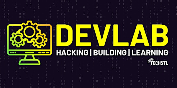 DevLAB: Hacking, Building & Learning in St. Louis | T-REX