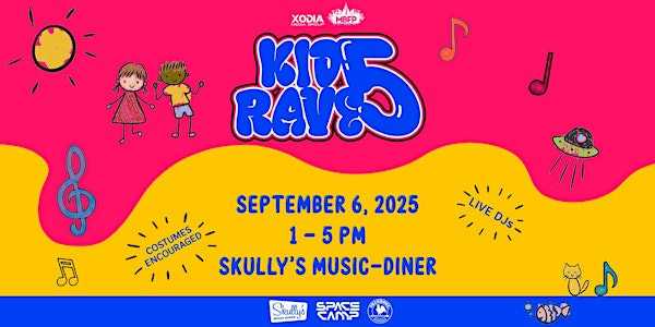 KID RAVE 5: A Family Friendly EDM Event @ Skully's Music Diner [9/6] | Skully's Music-Diner