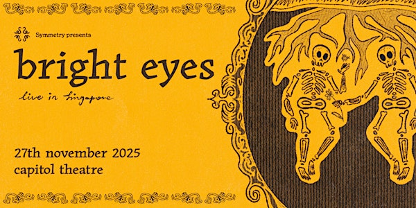 Bright Eyes - Live in Singapore | Capitol Theatre