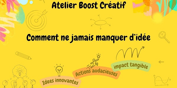 Atelier boost créatif : Comment ne jamais manquer d'idéer | 5121 Rue Wellington
