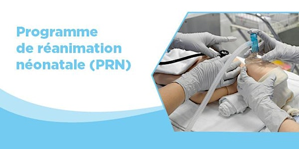 Programme de réanimation néonatale (PRN) - 26 septembre 2025 | 900 R. Saint-Denis
