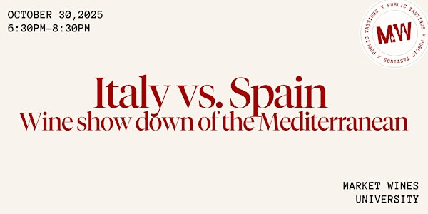 Italy vs. Spain- Wine showdown of the Mediterranean | Market Wines- University District