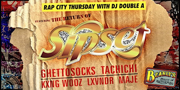 RAP CITY THURSDAY WITH DJ DOUBLE A  FEAT.  SIPSET | Bearly's House of Blues & Ribs