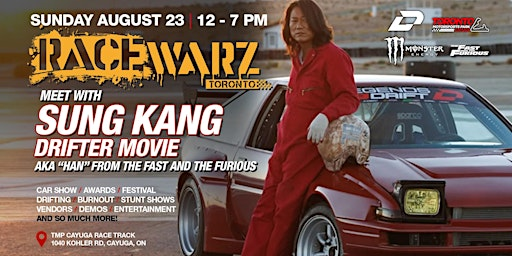 RACE WARZ Toronto- Meet Sung Kang  "Han" from The Fast & the Furious | Toronto Motorsports Park