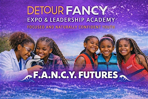 F.A.N.C.Y. Futures: Summer Leadership, STEM & Wellness Experience (WEEK 1) | Elementary Institute-Science