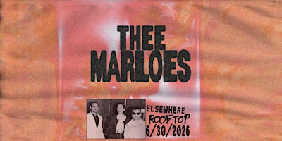 Thee Marloes | Elsewhere - The Rooftop