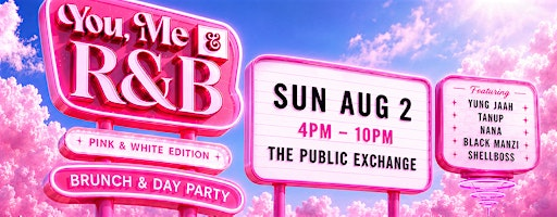 YOU, ME & R&B (PINK & WHITE EDITION) | The Public Exchange