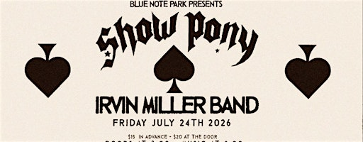 Irvin Miller Band / Show Pony at Blue Note Park | Blue Note Park