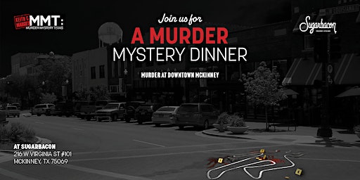Murder Mystery Dinner at Sugarbacon (MURDER IN DOWNTOWN MCKINNEY) | Sugarbacon Proper Kitchen