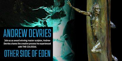 Andrew Devries: The Creative Process of The Other Side of Eden | Elliott Museum