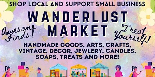Wanderlust Marketplace; Handmade Goods, Treats and Creations! | EAV Community  Park