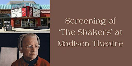 Screening of "The Shakers" at Madison Theatre - 7pm showing | The Madison Theatre