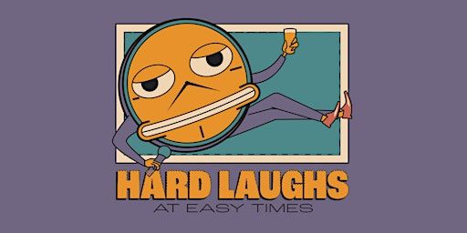 Hard Laughs at Easy Times | Easy Times Brewing Company