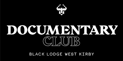 Documentary Club | Black Lodge Brewery Taproom (West Kirby)