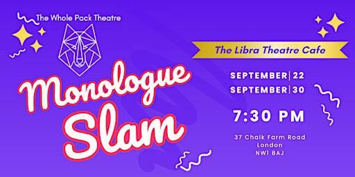 The Whole Pack: Monologue Slam at the Libra Theatre Cafe | The Libra Theatre Cafe