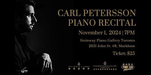Carl Petersson Piano Recital Nov 1, 2024 - Markham | Steinway Piano Gallery Toronto