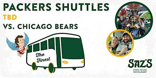 Saz's Shuttle to Lambeau - Green Bay Packers v. Chicago Bears TBD | Saz's State House