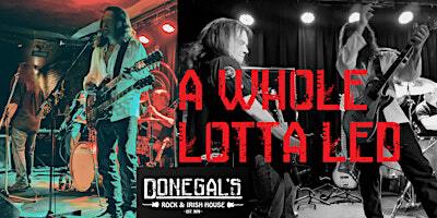 A Whole Lotta LED - Led Zeppelin Tribute at Donegal's Irish House | Donegal's Irish House / Donegal's Pub
