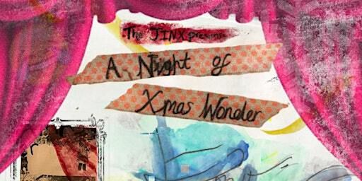 A Night of X-Mas Wonder: A Neoclassical Psychedelic Pantomime | Longfield Hall