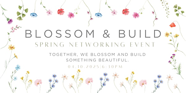 Blossom & Build: Networking Event | The Azalea Event Venue