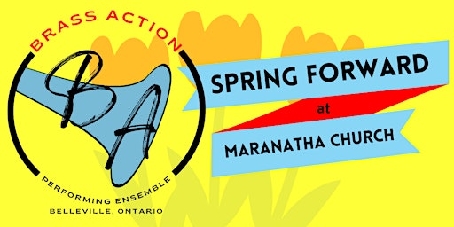 Brass Action Presents Spring Forward | Maranatha Church