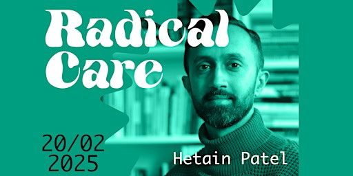 Radical Care Artist Talk Series: Hetain Patel | Hereford College of Arts (University Campus)